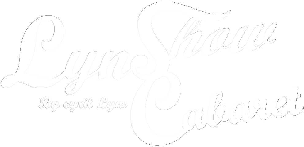 Lynshow Cabaret by Cyril Lyns